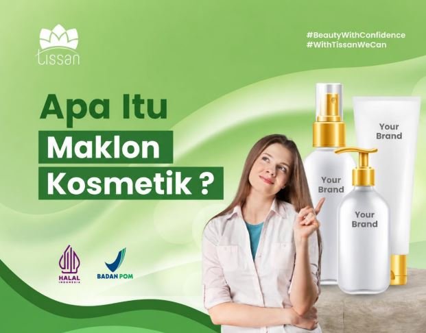 Apa Itu Maklon Kosmetik? Panduan Lengkap untuk Pemula: Dari Ide hingga Produk Siap Jual